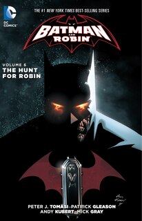Front cover_Batman And Robin Vol. 6: The Hunt For Robin (the New 52)