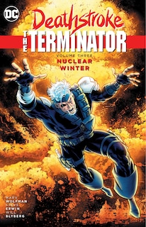 Front cover_Deathstroke, The Terminator Vol. 3: Nuclear Winter
