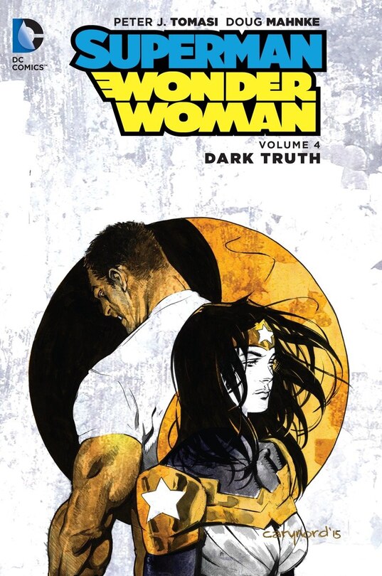 Superman/wonder Woman Vol. 4: Dark Truth