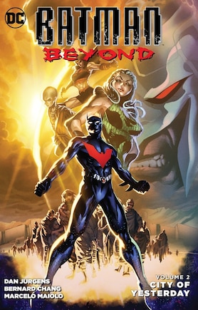 Batman Beyond Vol. 2: City Of Yesterday