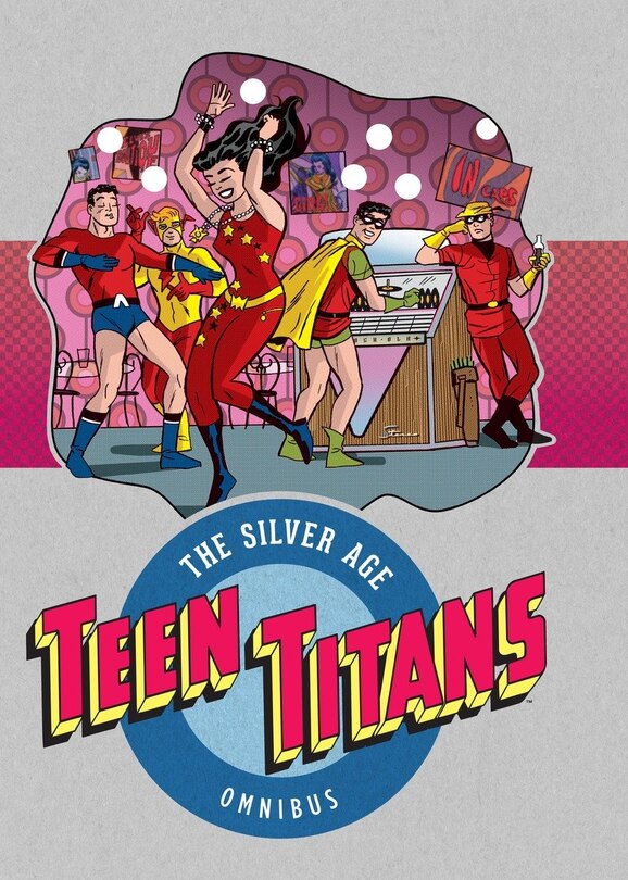 Front cover_Teen Titans: The Silver Age Omnibus