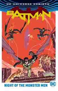 Batman: Night Of The Monster Men (rebirth) by Tom King