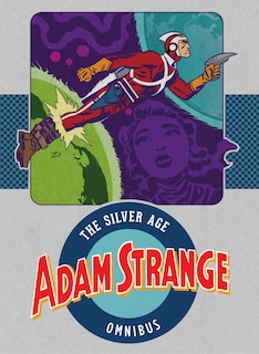 Front cover_Adam Strange: The Silver Age Omnibus