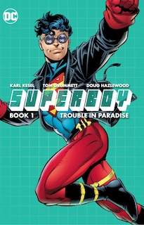 Front cover_Superboy Book One: Trouble In Paradise