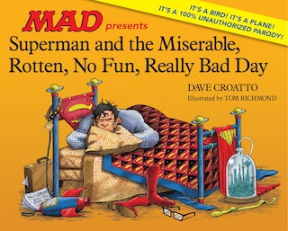 Couverture_Superman And The Miserable, Rotten, No Fun, Really Bad Day
