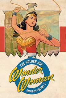 Couverture_Wonder Woman: The Golden Age Omnibus Vol. 3