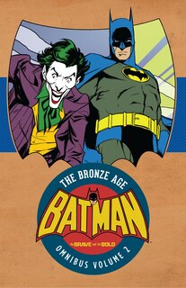 Front cover_Batman: The Brave & the Bold: The Bronze Age Omnibus Vol. 2
