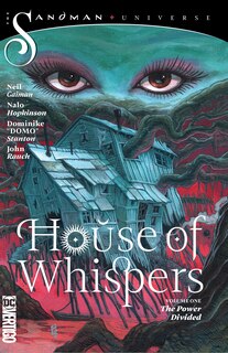 Front cover_House Of Whispers Vol. 1: The Power Divided (the Sandman Universe)