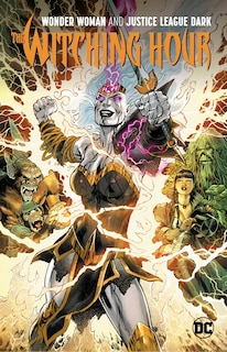 Front cover_Wonder Woman & The Justice League Dark: The Witching Hour