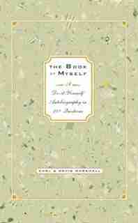 The Book Of Myself: A Do-it-yourself Autobiography In 201 Questions by David Marshall