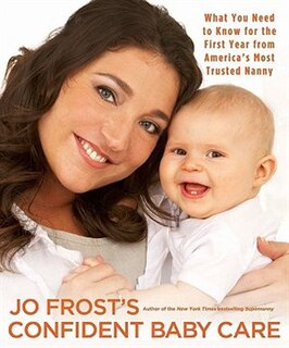 Front cover_Jo Frost's Confident Baby Care