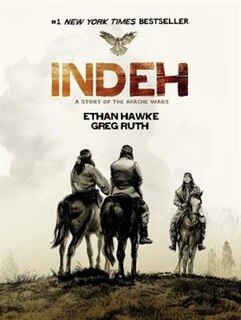 Indeh: A Story Of The Apache Wars