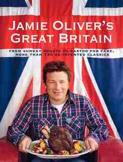 Jamie Oliver's Great Britain by Jamie Oliver