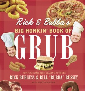 Front cover_Rick and Bubba's Big Honkin' Book of Grub