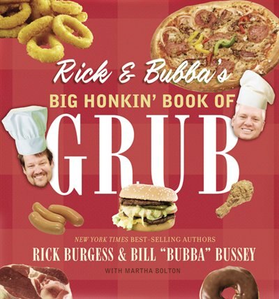 Front cover_Rick and Bubba's Big Honkin' Book of Grub