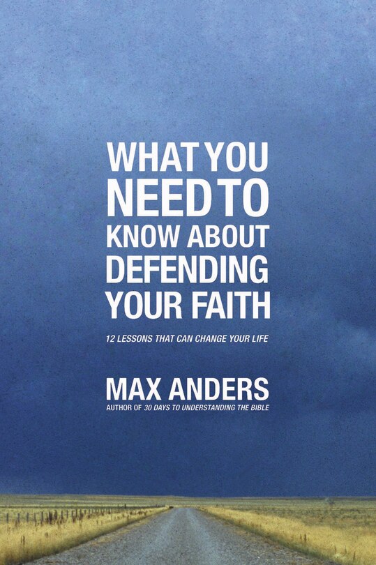 Front cover_What You Need To Know About Defending Your Faith