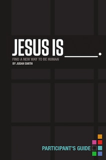 Couverture_Jesus Is Bible Study Participant's Guide