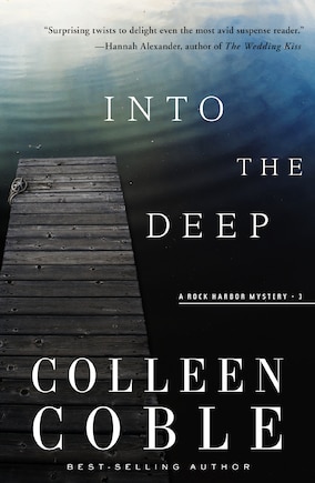 Into The Deep: A Rock Harbor Novel