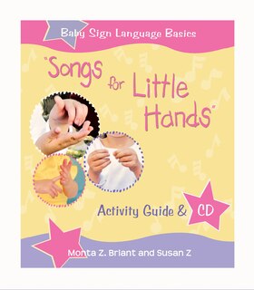 Songs For Little Hands: Activity Guide & CD