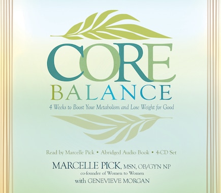 Core Balance 4-CD: Boost Your Metabolism and Lose Weight for Good