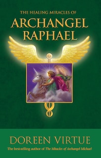 Front cover_The Healing Miracles of Archangel Raphael