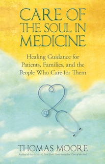 Front cover_Care Of The Soul In Medicine