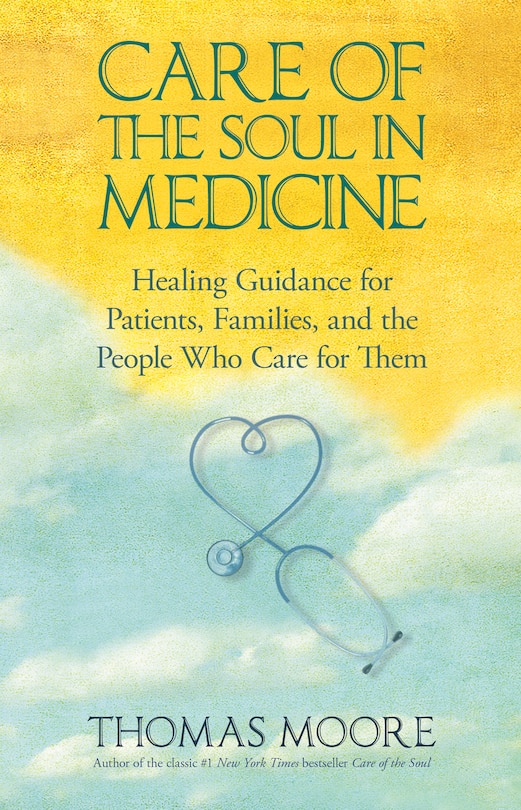 Front cover_Care Of The Soul In Medicine