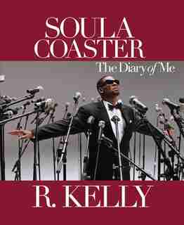 Soulacoaster: The Diary of Me by R. Kelly