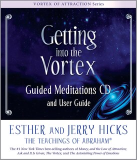 Getting Into The Vortex: Guided Meditations Cd And User Guide