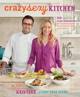 Crazy Sexy Kitchen: 150 Plant-Empowered Recipes to Ignite a Mouthwatering Revolution image number 0