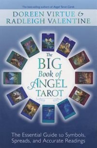 The Big Book of Angel Tarot: The Essential Guide to Symbols, Spreads, and Accurate Readings