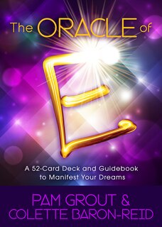 The Oracle Of E: An Oracle Card Deck To Manifest Your Dreams