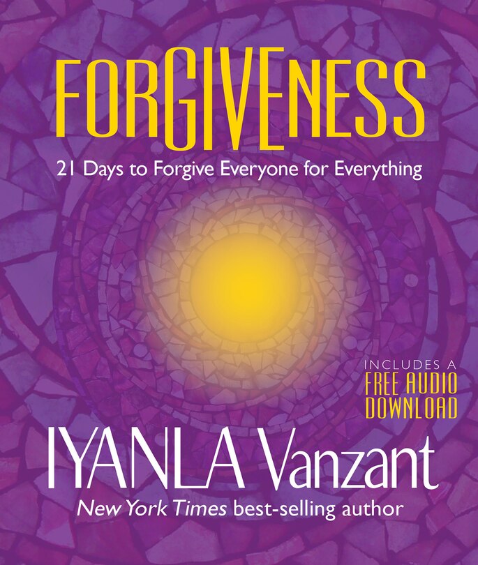 Forgiveness: 21 Days To Forgive Everyone For Everything