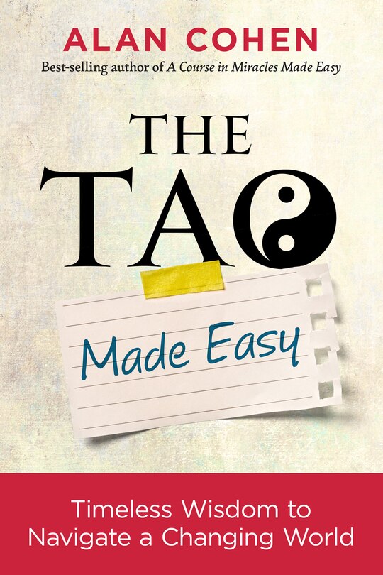 The Tao Made Easy: Timeless Wisdom To Navigate A Changing World