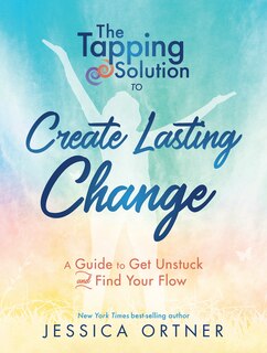 Front cover_The Tapping Solution To Create Lasting Change