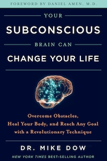 Front cover_Your Subconscious Brain Can Change Your Life