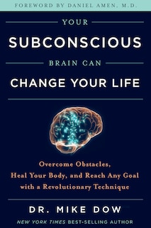 Front cover_Your Subconscious Brain Can Change Your Life