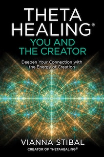 Front cover_Thetahealing®: You And The Creator