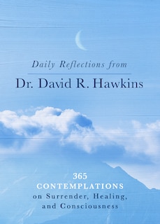 Front cover_Daily Reflections From Dr. David R. Hawkins