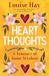 Heart Thoughts: A Treasury Of Inner Wisdom