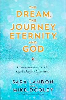 Front cover_The Dream, the Journey, Eternity, and God
