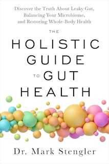 Front cover_The Holistic Guide to Gut Health