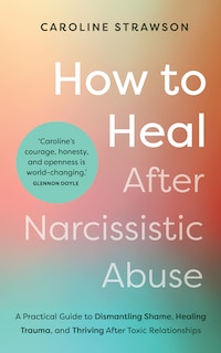 Front cover_How to Heal After Narcissistic Abuse
