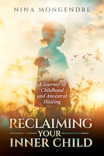 Couverture_Reclaiming Your Inner Child