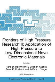 Frontiers of High Pressure Research II: Application of High Pressure to Low-Dimensional Novel Electronic Materials