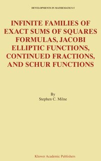 Front cover_Infinite Families of Exact Sums of Squares Formulas, Jacobi Elliptic Functions, Continued Fractions, and Schur Functions