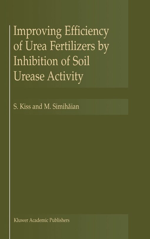 Front cover_Improving Efficiency Of Urea Fertilizers By Inhibition Of Soil Urease Activity
