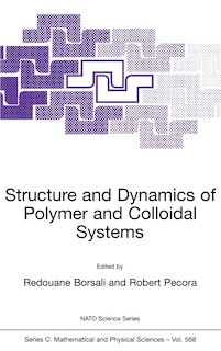Couverture_Structure And Dynamics Of Polymer And Colloidal Systems