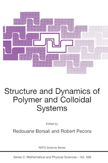Couverture_Structure And Dynamics Of Polymer And Colloidal Systems