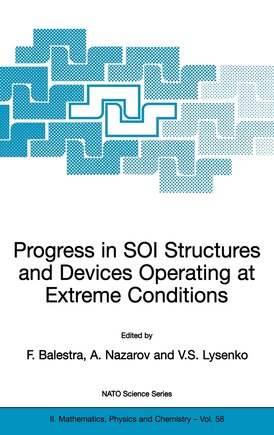 Progress In Soi Structures And Devices Operating At Extreme Conditions